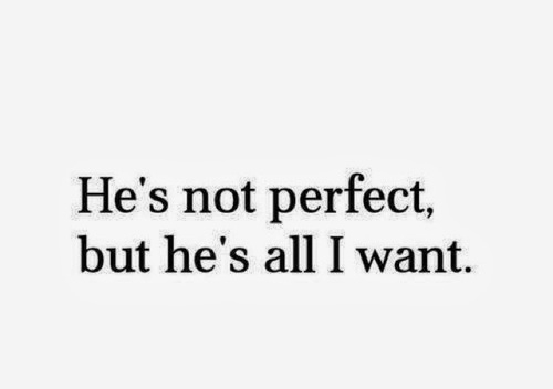 Hes Perfect For Me